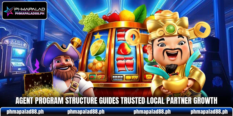 Agent program structure guides trusted local partner growth Agent program structure guides trusted local partner growth