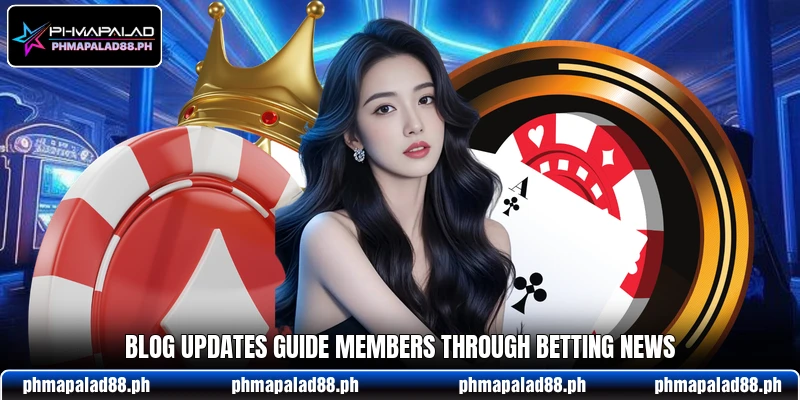 Blog updates guide members through betting news Blog updates guide members through betting news