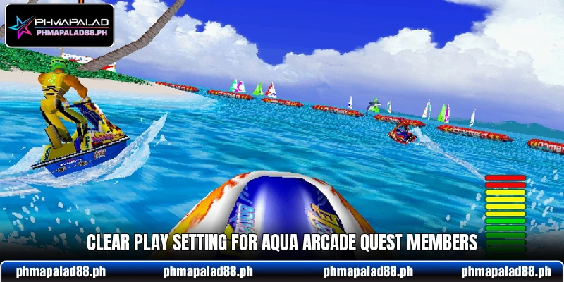 Clear play setting for Aqua Arcade Quest members Clear play setting for Aqua Arcade Quest members