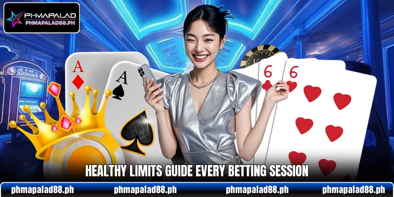 Healthy limits guide every betting session Healthy limits guide every betting session