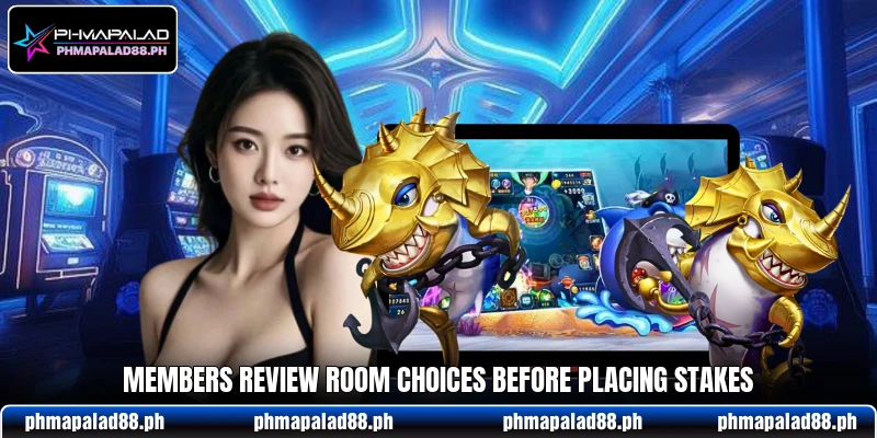 Members review room choices before placing stakes