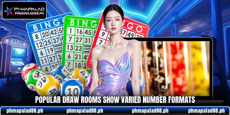 Popular draw rooms show varied number formats