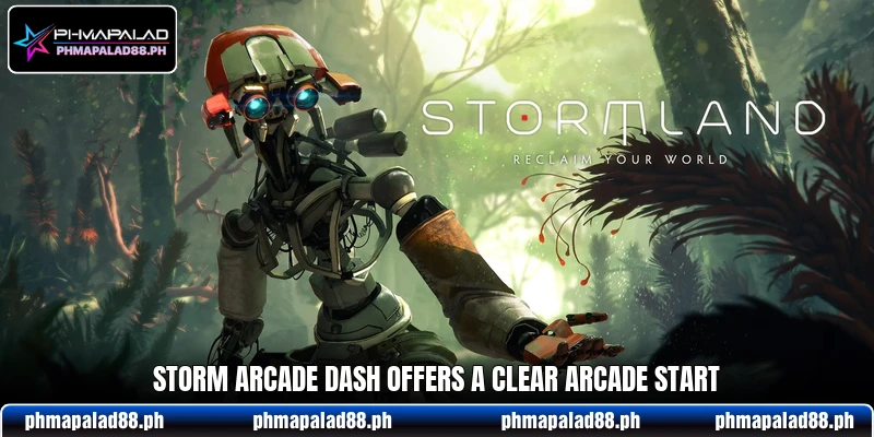 Storm Arcade Dash offers a clear arcade start Storm Arcade Dash offers a clear arcade start